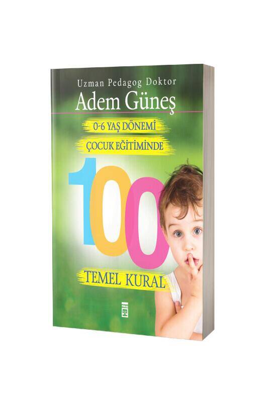 0-6 Yaş Dönemi Çocuk Eğitiminde 100 Temel Kural - 2