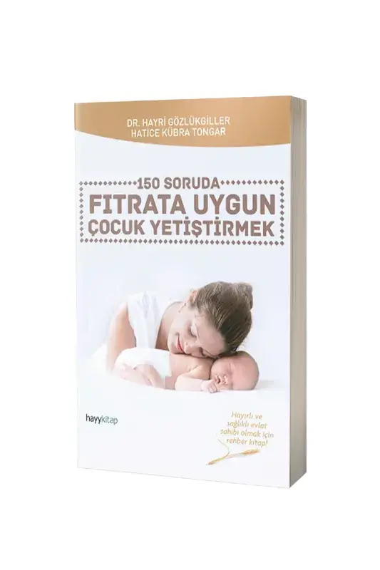 150 Soruda Fıtrata Uygun Çocuk Yetiştirmek - 2