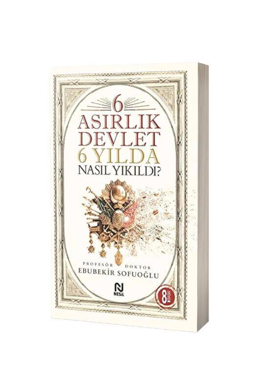 6 Asırlık Devlet 6 Yılda Nasıl Yıkıldı - 2