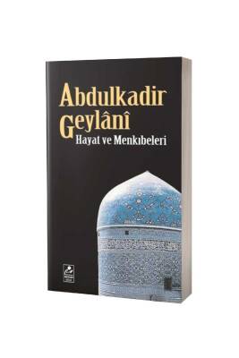 Abdulkadir Geylani Hayatı ve Menkıbeleri - Mercan Kitap