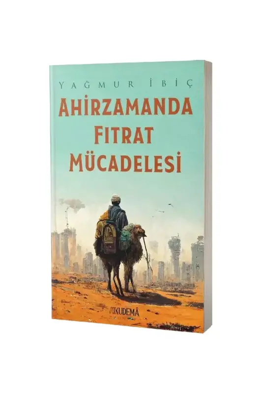 Ahirzamanda Fıtrat Mücadelesi - 2