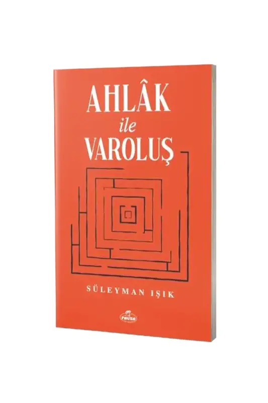 Ahlak ile Varoluş - 2
