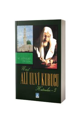 Ali Ulvi Kurucu Hatıralar 3 - Med Kitap (1)