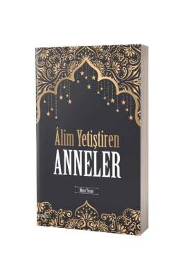 Alim Yetiştiren Anneler - Kitabus Sahaf Yayınları