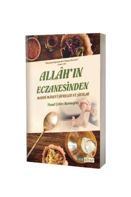 Allahın Eczanesinden Maddi Manevi Şifreler Ve Şifalar - Ser Kitap