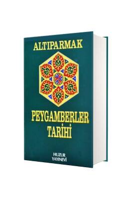 Altıparmak Peygamberler Tarihi - Huzur Yayınevi (1)