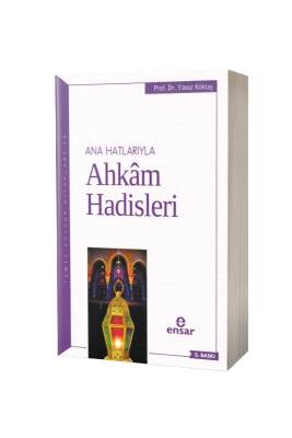 Anahatlarıyla Ahkam Hadisleri - Ensar Neşriyat (1)