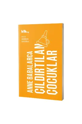 Anne Babalarca Çıldırtılan Çocuklar - 1