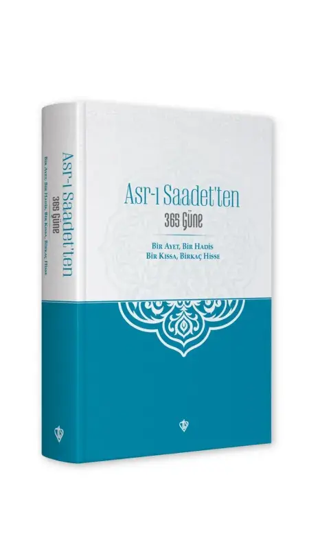 Asrı Saadetten 365 Güne Bir Ayet Bir Hadis Bir Kıssa Birkaç Hisse - 2