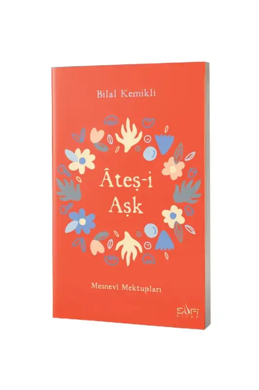Ateşi Aşk Mesnevi Mektupları - 2