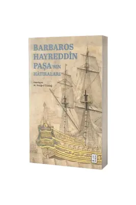 Barbaros Hayreddin Paşanın Hatıraları - 1