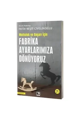 Başarı ve Mutluluk İçin Fabrika Ayarlarımıza Dönüyoruz - 1