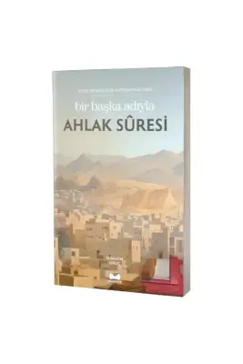 Bir Başka Adıyla Ahlak Suresi - Muarrib (1)