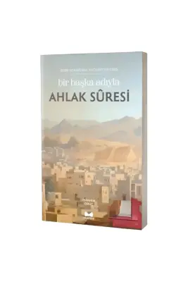 Bir Başka Adıyla Ahlak Suresi - 1