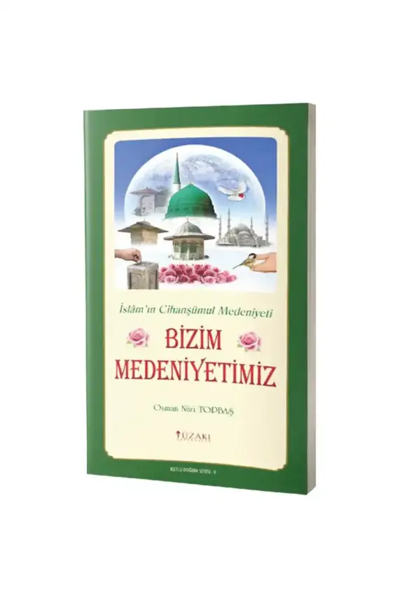 Bizim Medeniyetimiz - 1