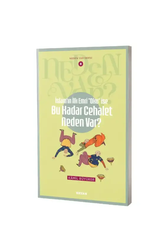 Bu Kadar Cehalet Neden Var? - 1
