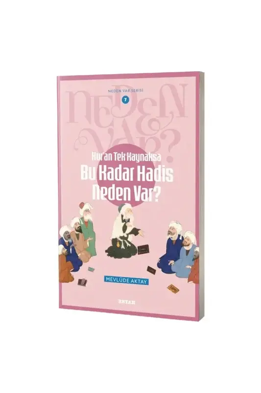 Bu Kadar Hadis Neden Var? - 2