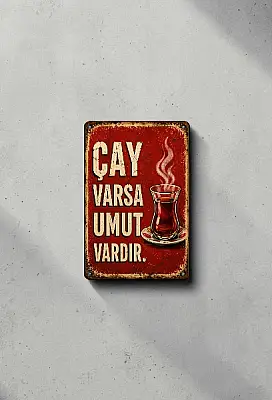 Çay Varsa Umut Vardır MiniDekor Magnet Ayaklı 9×13,5 cm - Bemenda (1)