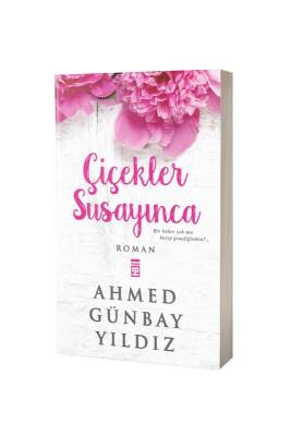 Çiçekler Susayınca - Timaş Yayınları (1)