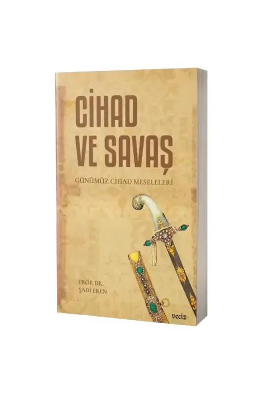 Cihad ve Savaş Günümüz Cihad Meseleleri - 2