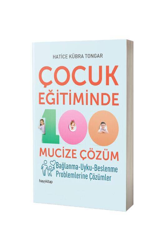Çocuk Eğitiminde 100 Mucize Çözüm - 2