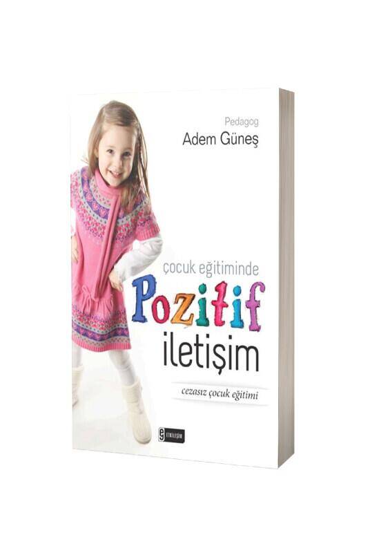 Çocuk Eğitiminde Pozitif İletişim - 2