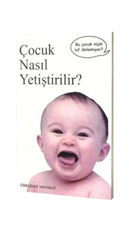 Çocuk Nasıl Yetiştirilir? - 2