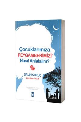 Çocuklarımıza Peygamberimizi Nasıl Anlatalım - Timaş Yayınları