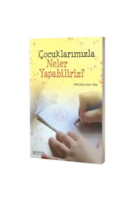 Çocuklarımızla Neler Yapabiliriz - 1
