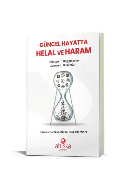 Değişen Zaman Değişmeyen Hükümler Güncel Hayatta Helal ve Haram - 4