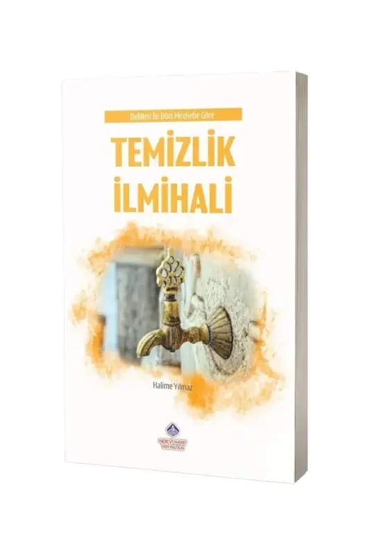 Delilleri ile Dört Mezhebe Göre Temizlik İlmihali - 2