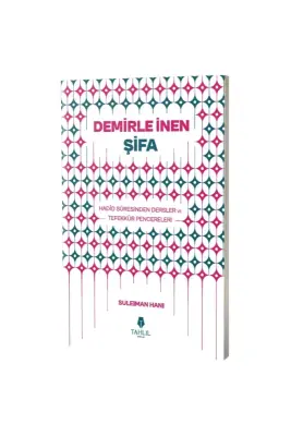 Demirle İnen Şifa Hadid Suresinden Dersler ve Tefekkür Pencereleri - Tahlil Yayınları (1)