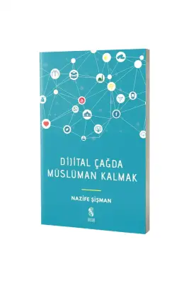 Dijital Çağda Müslüman Kalmak - 1