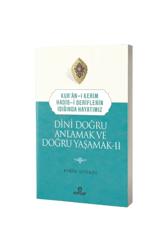Dini Doğru Anlamak ve Doğru Yaşamak 2 - 1