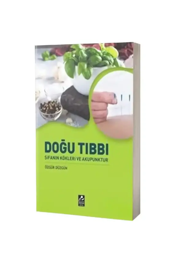 Doğu Tıbbı Şifanın Kökleri ve Akupunktur - 1