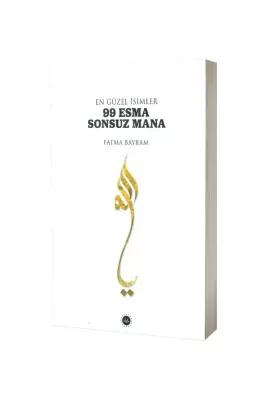 En Güzel İsimler 99 Esma Sonsuz Mana - 1