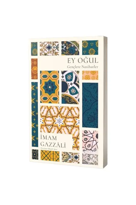 Ey Oğul Gençlere Nasihatler - 2