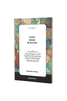 Fatiha Bizden Ne İstiyor? - 1