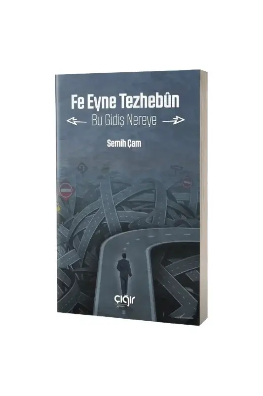 Fe Eyne Tezhebun Bu Gidiş Nereye - 2