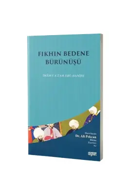 Fıkhın Bedene Bürünüşü İmamı Azam Ebu Hanife - Rağbet Yayınları (1)