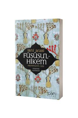 Füsusul Hikem Hikmetlerin Özü - Sufi Kitap