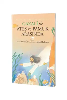 Gazali İle Ateş Ve Pamuk Arasında - 1