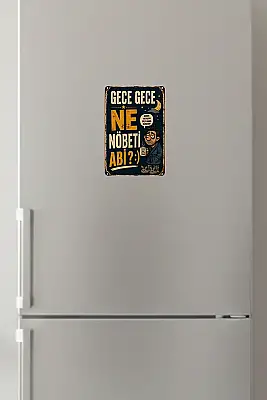 Gece Gece Ne Nöbeti Abi MiniDekor Magnet Ayaklı 9×13,5 cm - 3