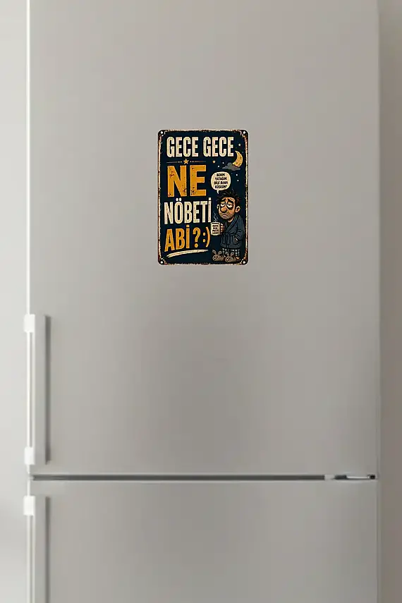 Gece Gece Ne Nöbeti Abi MiniDekor Magnet Ayaklı 9×13,5 cm - 3