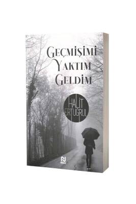 Geçmişimi Yaktım Geldim - Nesil Yayınları
