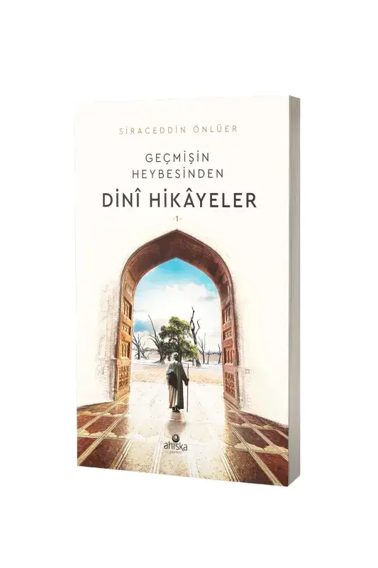 Geçmişin Heybesinden Dini Hikayeler 1. Cilt - 5