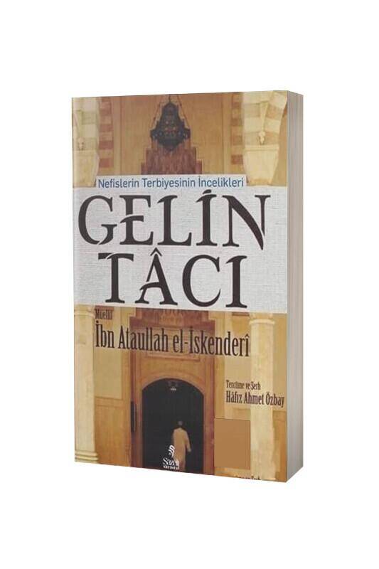 Gelin Tacı Nefislerin Terbiyesinin İncelikleri - 2