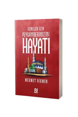 Gençler İçin Peygamberimizin Hayatı - Nesil Yayınları