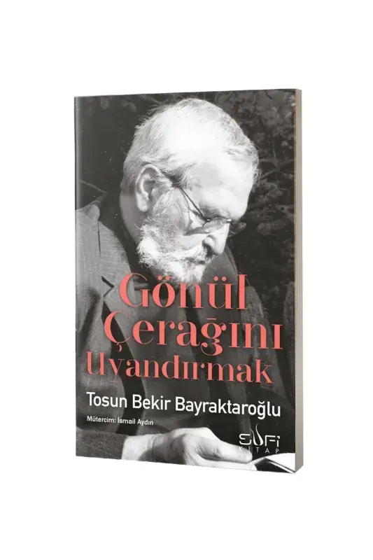Gönül Çerağını Uyandırmak - 2