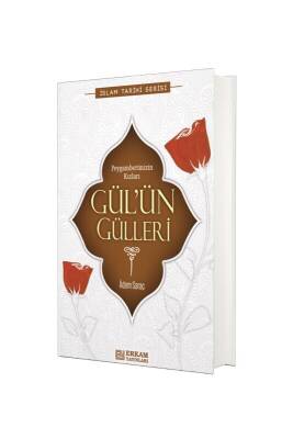Gülün Gülleri - Erkam Yayınları (1)